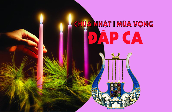 Đáp ca – Chúa nhật I Mùa Vọng - năm A